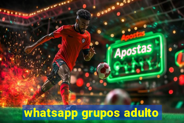 whatsapp grupos adulto